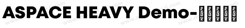 ASPACE HEAVY Demo字体转换